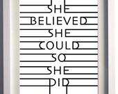 She believed she could so she did - Inspirational Quote,Graduation day, Digital Art Print, Printable Art, (.jpg downloadable file)