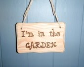 Personalised "Driftwood Style" I'm in the Garden / Shed / Greenhouse / Summerhouse / Garage / Den / Office Sign Plaque