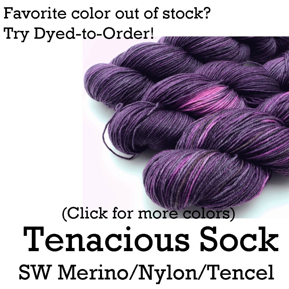 Dyed to Order - Tenacious Sock Yarn - Hand Dyed Yarn
