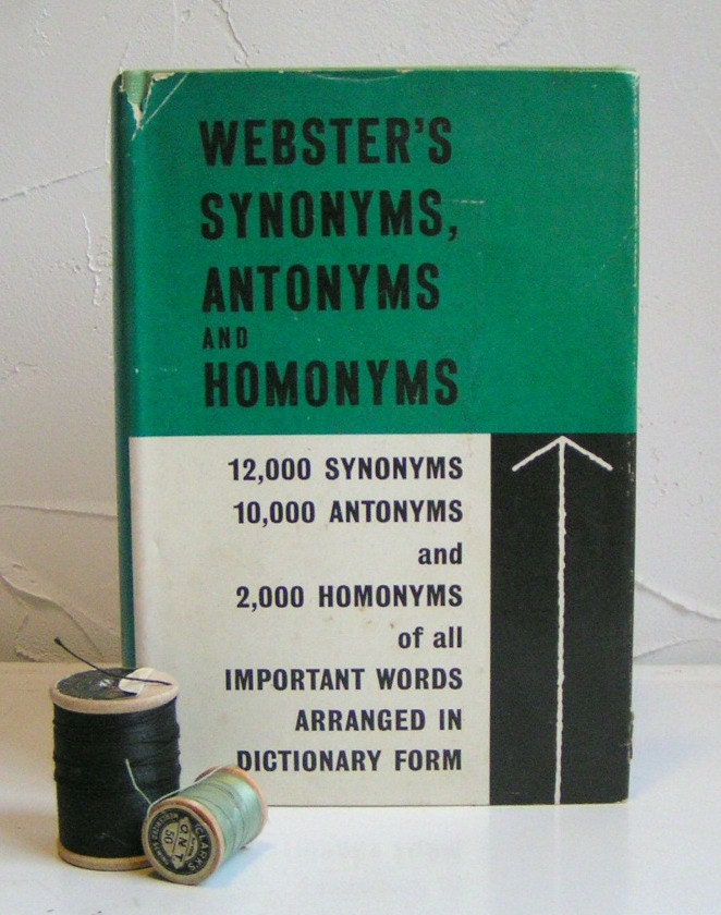 1962 Synonyms, Antonyms & Homonyms. Hard Cover Book