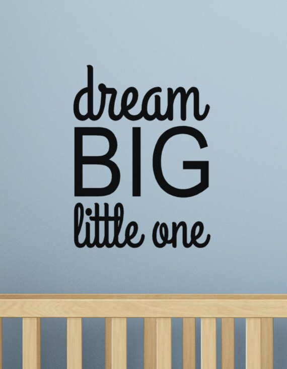 Dream Big Little One Decal Wall Words Vinyl by HouseHoldWords