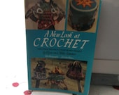 CROCHET BOOK VINTAGE "A New Look at Crochet" Elyse Sommer 1975