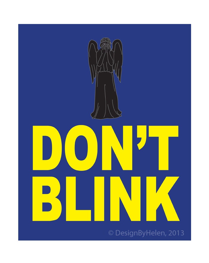 Don't Blink  - Doctor Who Weeping Angel Quote Print