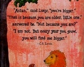 You are Bigger..., CS Lewis Quote, Print on Wood
