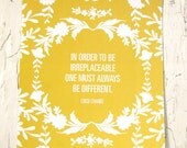 In order to be irreplaceable, one must always be different. TEEENY
