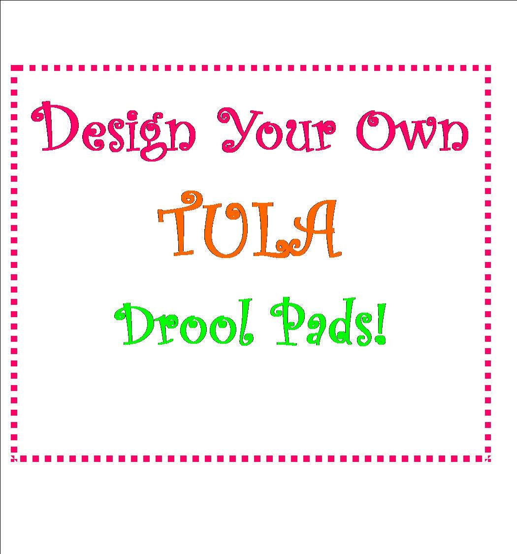 TULA Prints- Design Your Own Drool Pads
