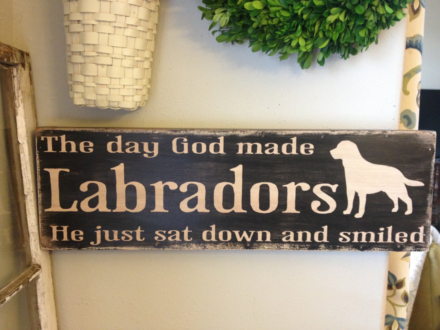 The day God made Labradors - Designed by Red Diamond Labs