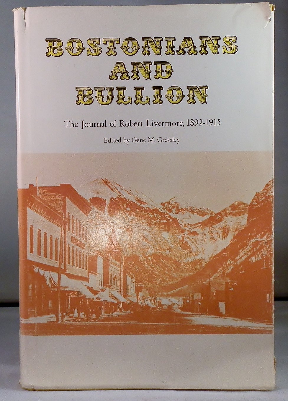 Bostonians and Bullion. Signed First Edition.