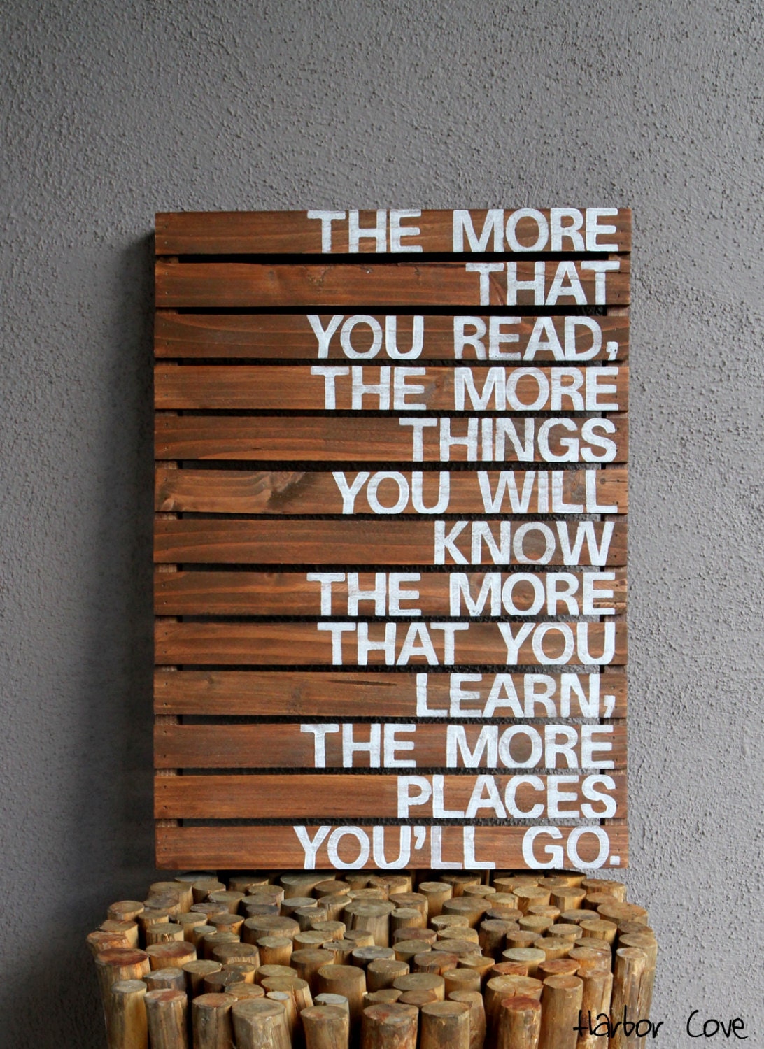 The More That You Read, The More Things You Will Know- Rustic Pallet Wood Sign - HarborCove