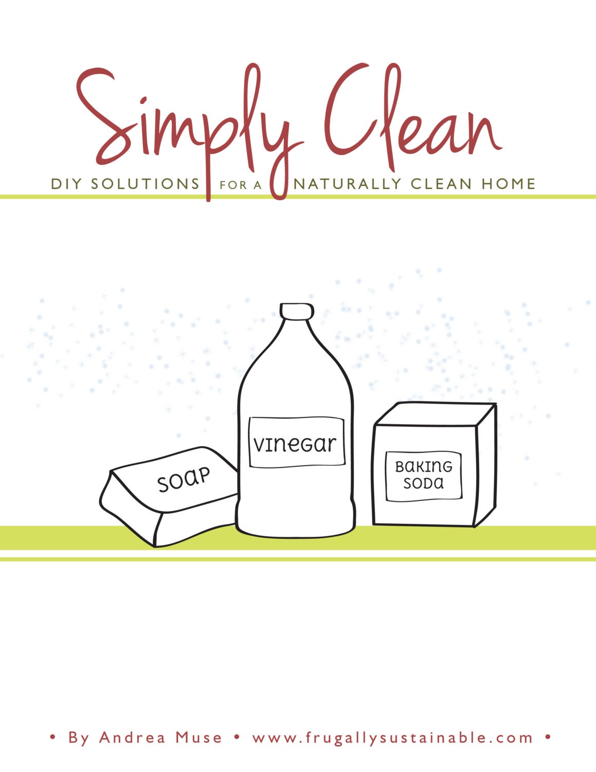Simply Clean: DIY Solutions for a Naturally Clean Home