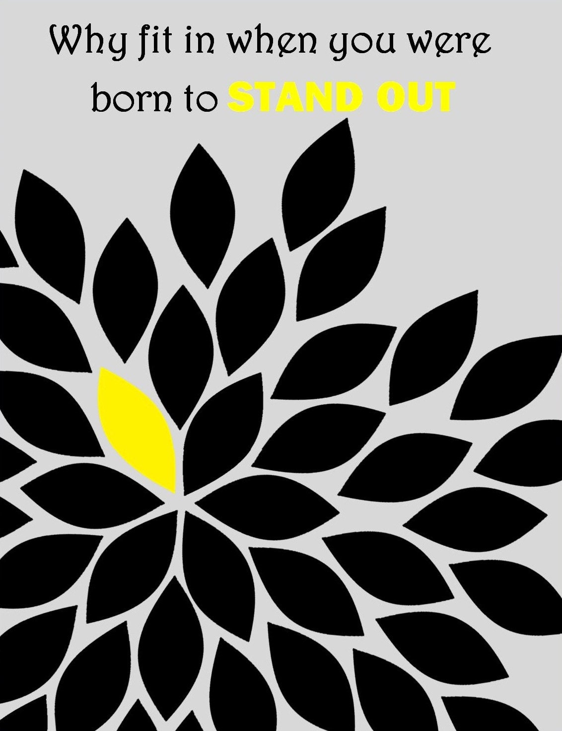 Dr Seuss Why fit in when you were born to stand out - Abstract gerbera daisies - 8x10 art print, grey yellow white black themes kids art