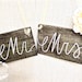 Mr. and Mrs. Wooden Signs / Set of Two / Chair Signs or Photo Props