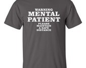 Funny Men's Tshirt Birthday gift Womens T-Shirt Geek T-shirts Youth Tees Warning Mental Patient T Shirts Humor Gift Ideas S-3XL