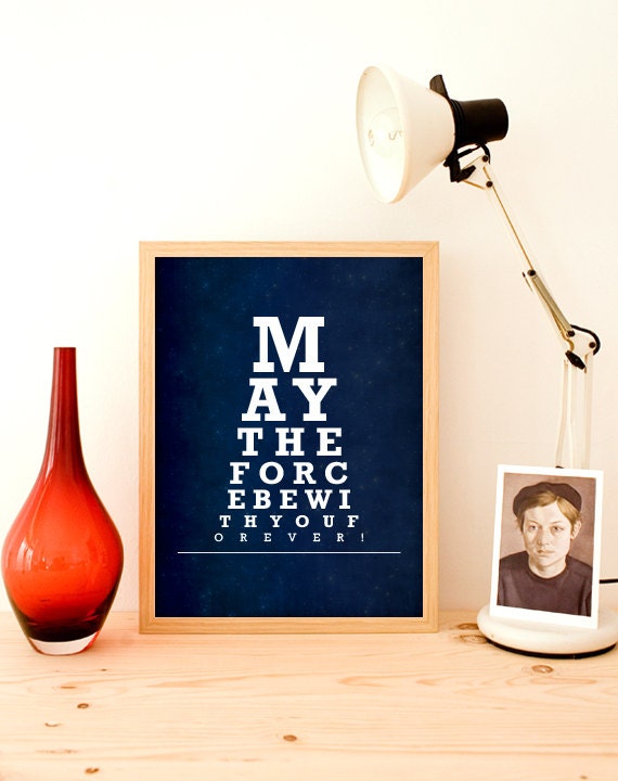 Eye Chart Print Typographic Print Inspirational Print Quote Print Typography Print - May The Force - Home Decor Wall Art Funny Art A3