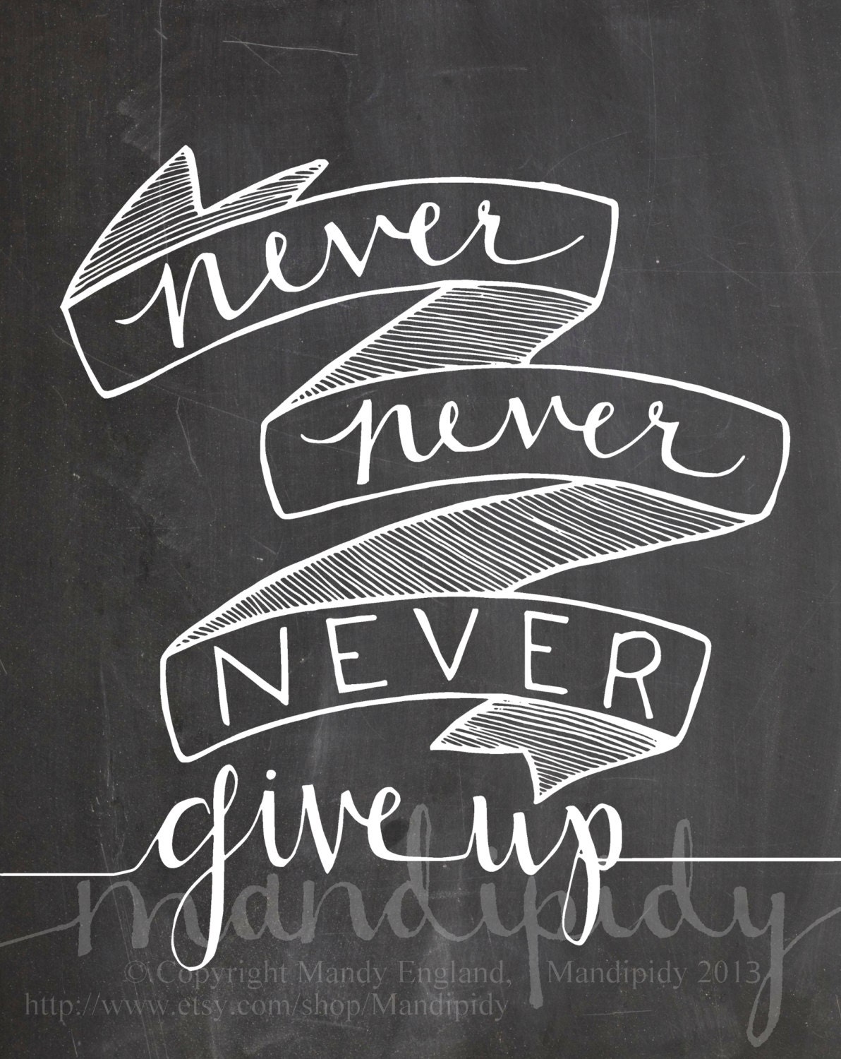 Never Give Up - Winston Churchill Quote - Vintage Chalkboard Typography - 8x10 Illustrated Print by Mandipidy