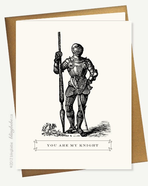 You Are My Knight - Silly Funny Greeting Card - 12128