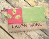 clutch purse, cosmetic bag, purse organizer, zipper pouch, inspirational LAUGH MORE, graduation gift, teacher's gift under 20, Ready TO ship