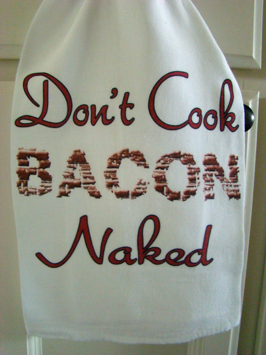 Bacon Tea Towel Don T Cook Bacon Naked Bacon Lover