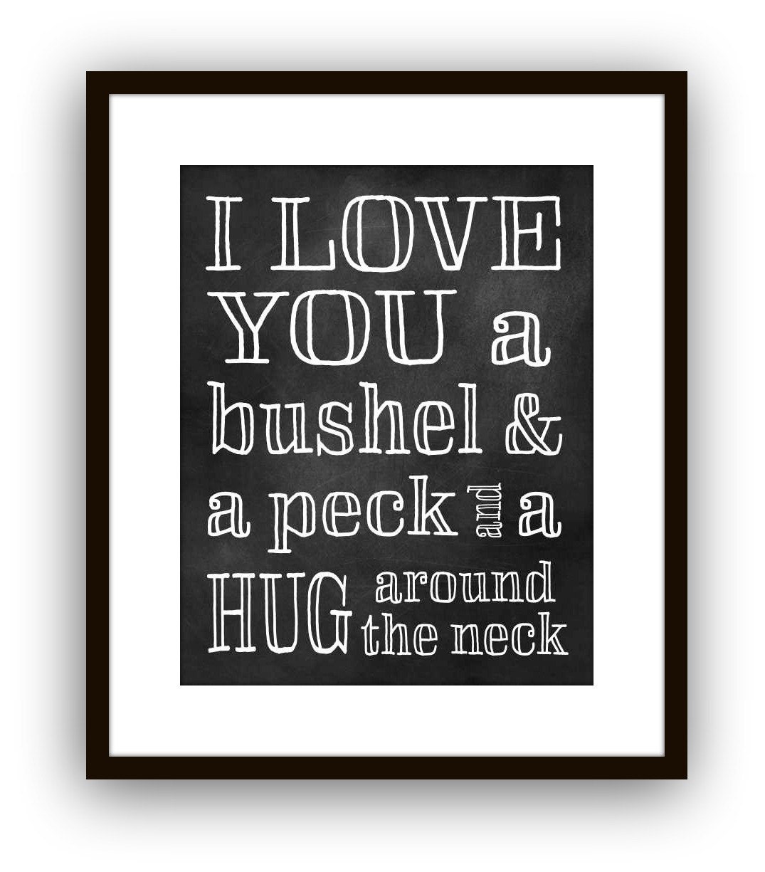 Typographic Inspirational quote, I love You A Bushel & A Peck, Valentines Day Wall Decor, Wall Art Chalkboard Style - DoodleGraphics