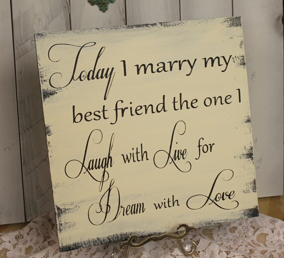 Today I Marry My Best Friend Quote Best Friend Quotes 