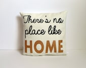 There's No Place Like Home Pillow FREE SHIPPING - KatieScarlettCo
