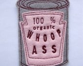 Iron on Patch Can of 100% organic Whoop Ass Applique in Pink