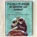 It Is Folly To Assume My Awesome Lies Dormant - HARDCOVER ART BOOK