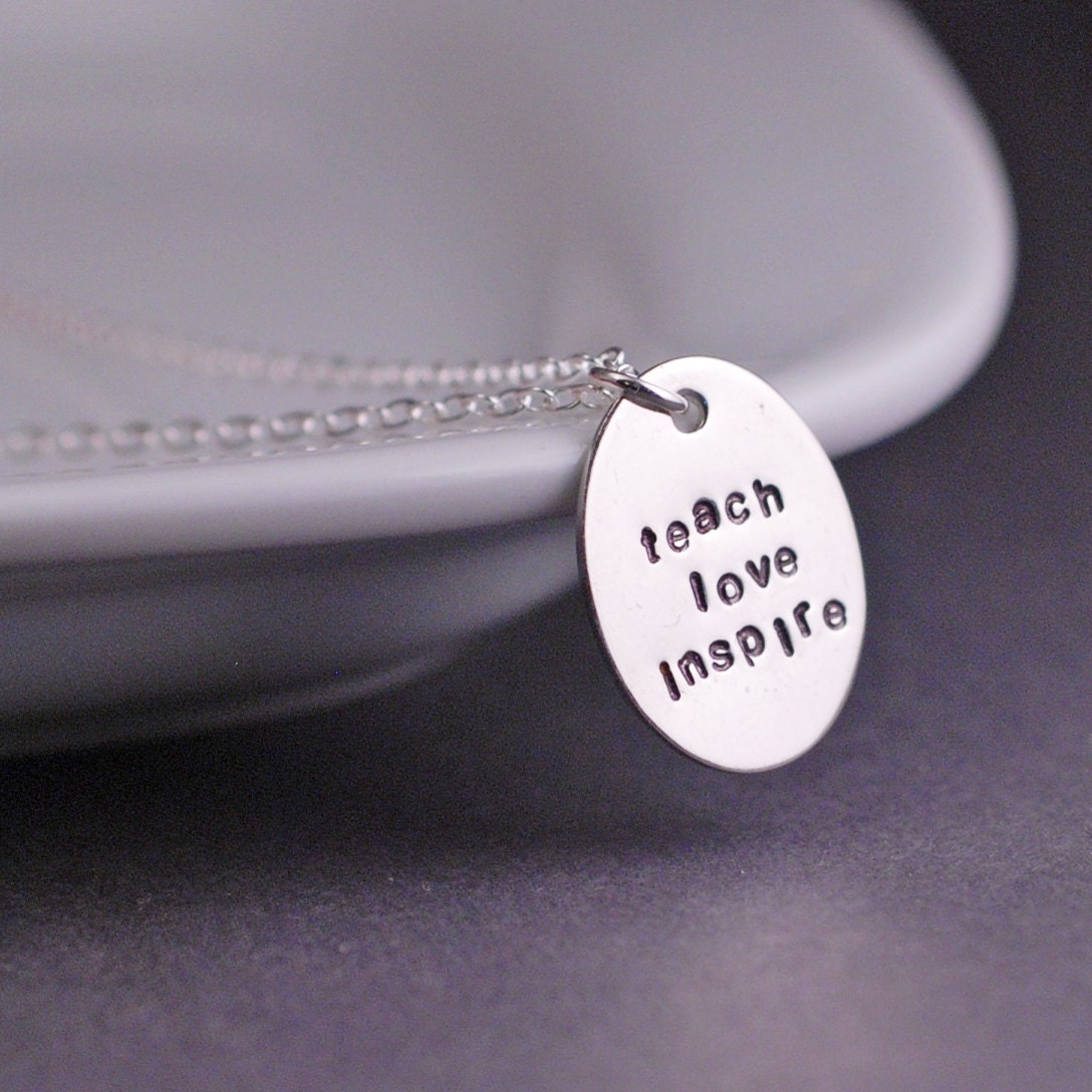 Teacher Gift, Teach Love Inspire Necklace, Sterling Silver Hand Stamped Necklace