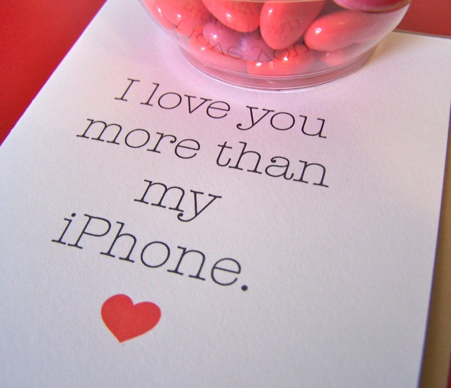 Valentine's Day I love you more than my iPHONE  Card