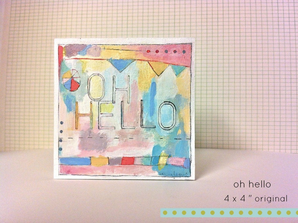 ORIGINAL mixed media painting- Oh HELLO - FREE shipping