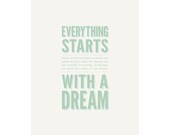Art Print 8x10 - Everything Starts With A Dream - Inspirational word art