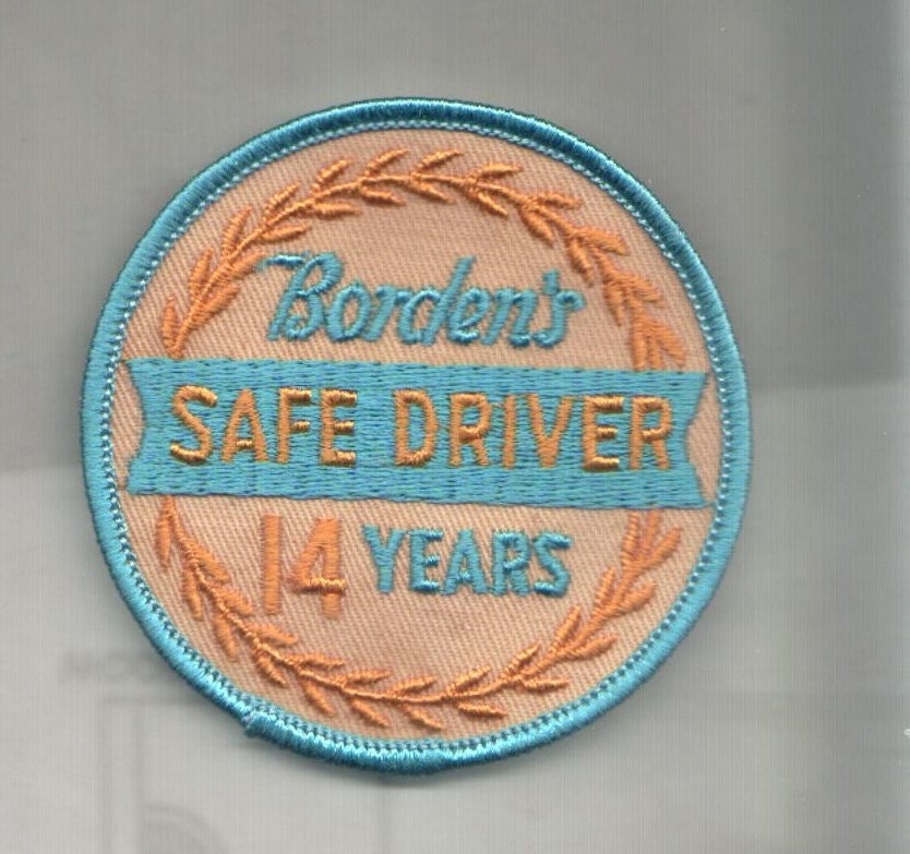 Vintage Uniform Patch  Bordens Safe Driver 14 Years