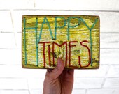 Happy Times CUSTOM COLORS mini sewn salvaged wood art