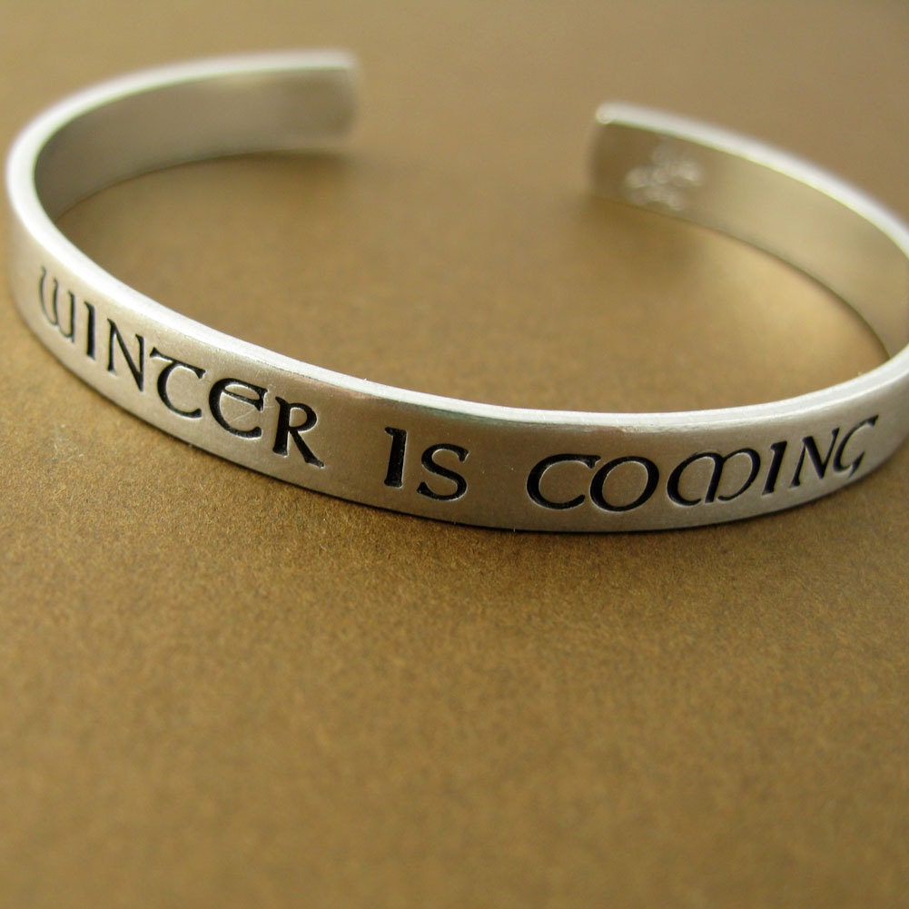 Game of Thrones Bracelet -Winter is Coming -Hand Stamped Cuff Bracelet