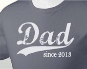 Father's Day Gift - Personalized Dad Tshirt - New Dad Gift - Dad since (any year) - size 2XL - many colors available
