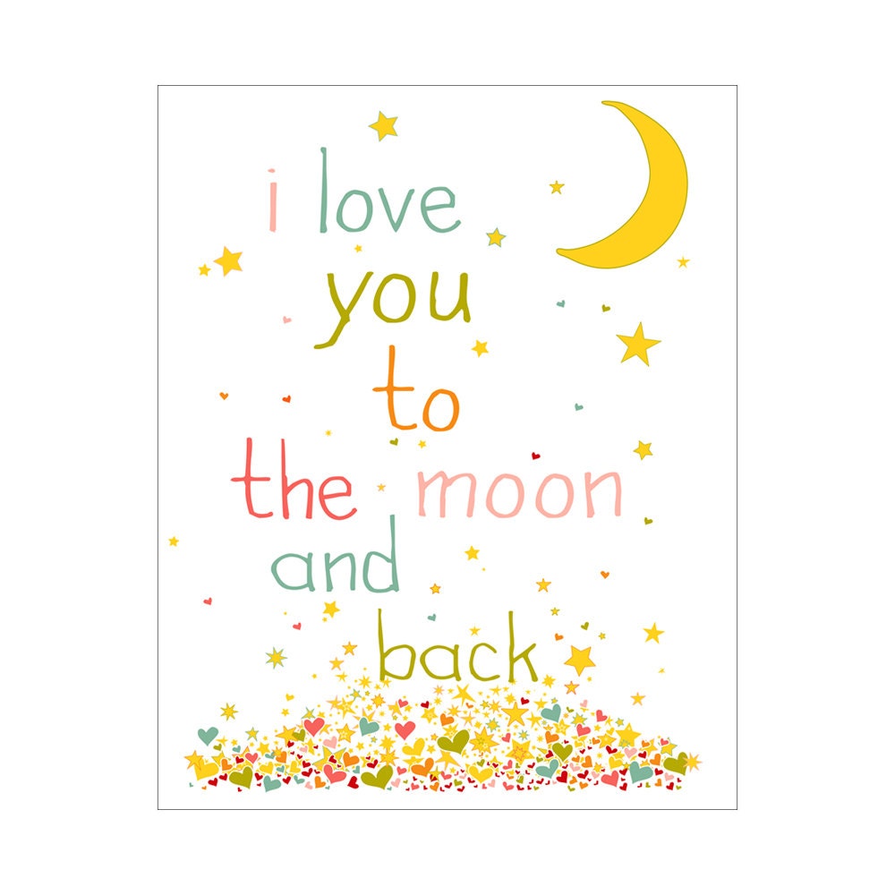 Children's Wall Art / Nursery Decor I Love You To The Moon And Back 8x10 inch Poster Print