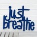 Just Breathe MEDIUM (keep calm)