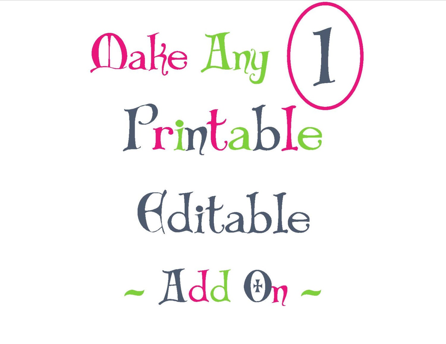 Editable Printable - Make Any Designing Life Printable Editable - Add On