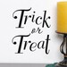 Trick or Treat decor decal vinyl words wall sticker halloween quotes decoration