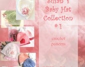 Baby Hat Crochet Patterns - Susan's Baby Hat Collection No.1 Instant Download - 7 Baby Hat patterns plus flowers and heart