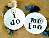 Wedding Ring Bearer Bowls - I DO. Me TOO. Set - HandMade Ring, Jewelry Holder Dishes - Eco, Rustic  Stamped Wedding Vows Pottery Pillows
