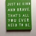 Hand painted sign - be kind and brave
