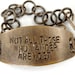 REDUCED Not All those who wander are lost, LOTR Bracelet, Quote Bracelet, Lord of the Rings Bracelet
