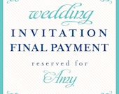wedding invitation final payment reserved for: Amy