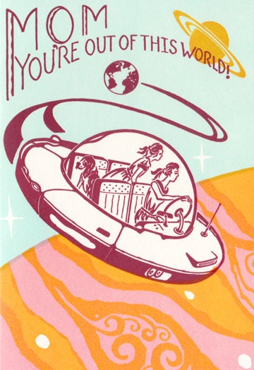 Out Of This World - letterpress card for mom