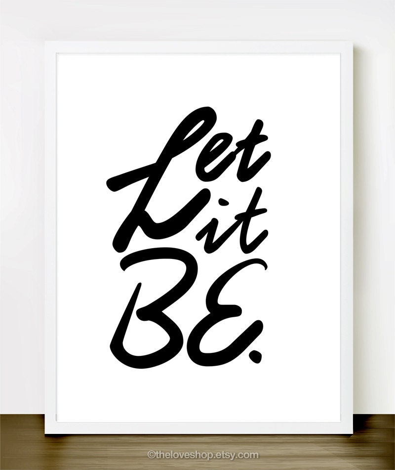 Let It Be - Inspiring 8x10 inch Print on A4 (in Crisp White and Black) The Beatles music lyrics quote