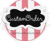 Custom Order for Heather Taft
