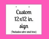 Custom Sign 12x12 in. hand painted.