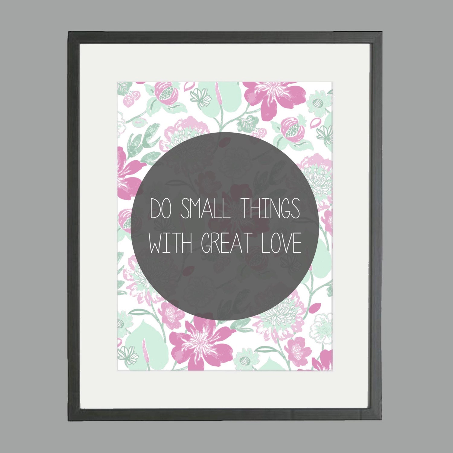 Do Small Things With Great Love - 11 x 14