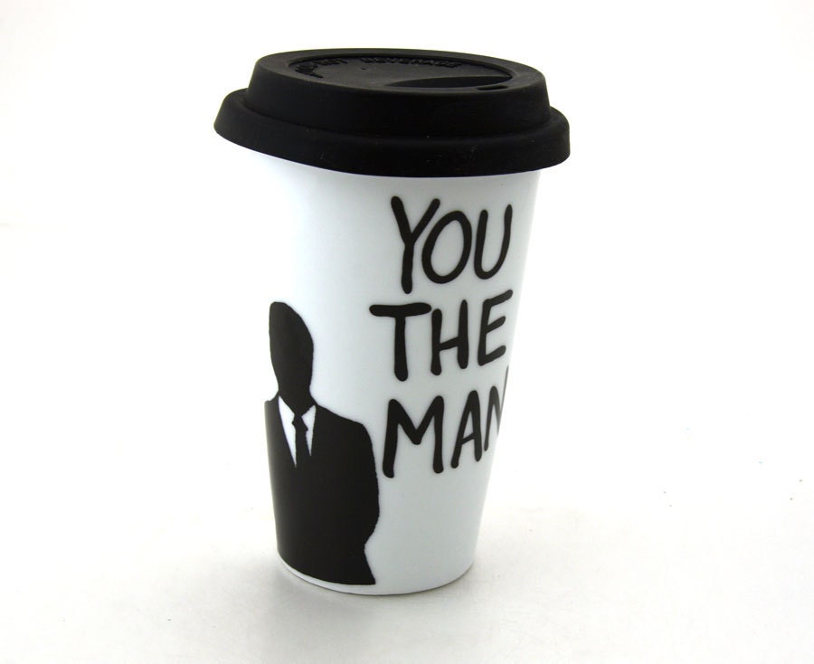 You The Man Travel Mug Fathers Day Gift For HIm